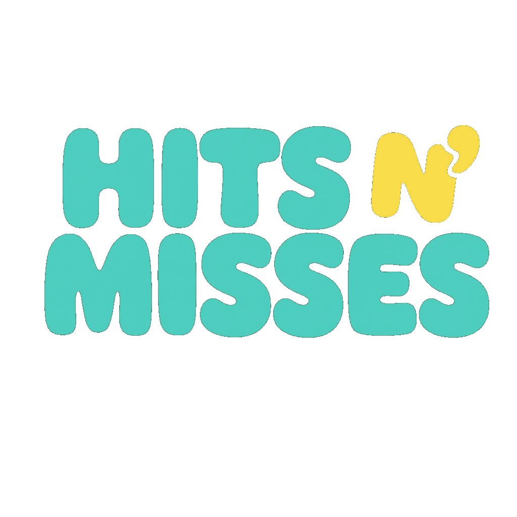 HITS N' MISSES